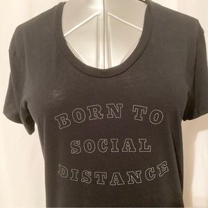 Born To Social Distance T Shirt XL